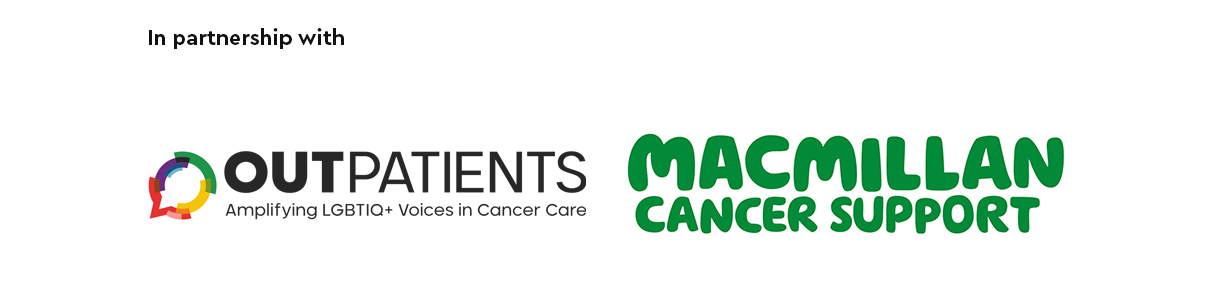 In partnership with OUTpatients and Macmillan Cancer Support